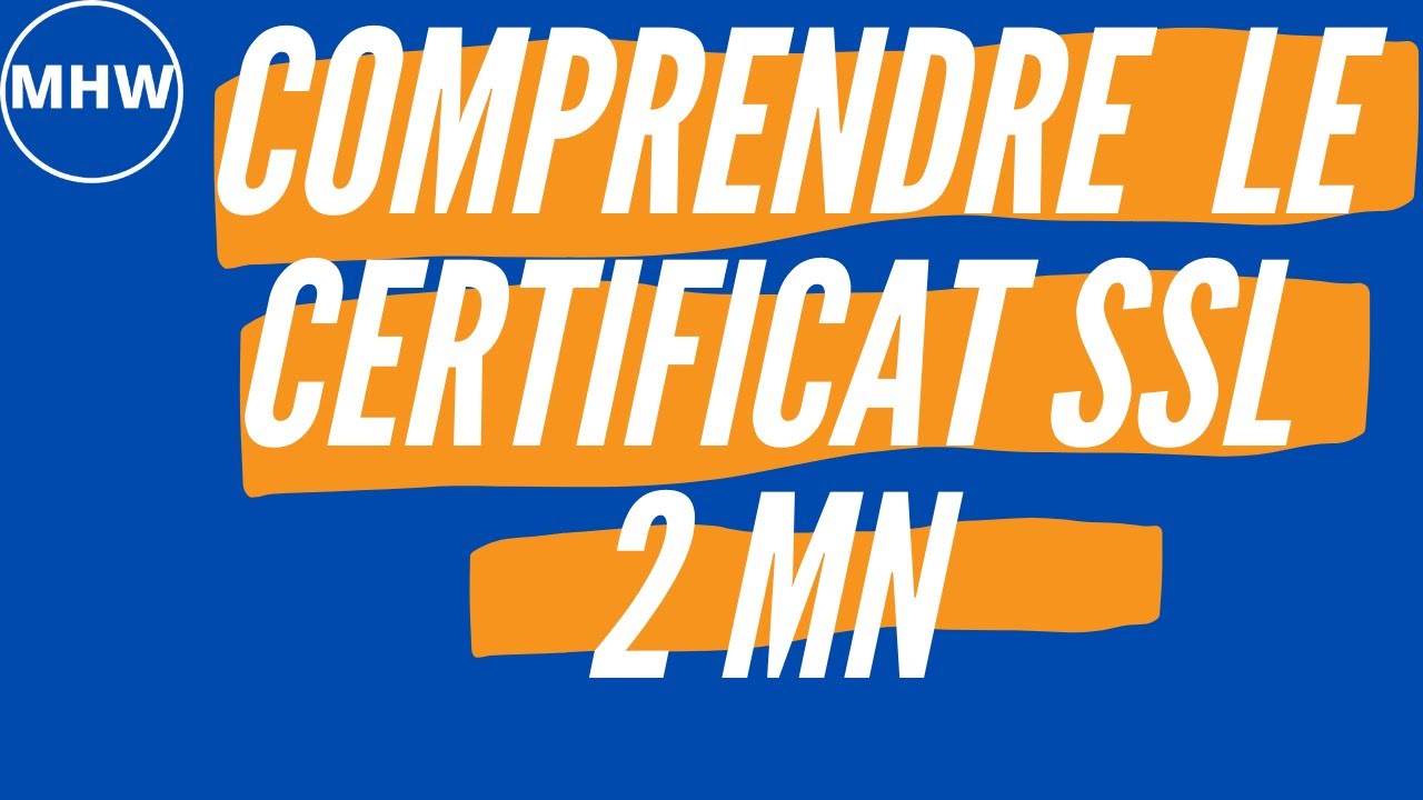 Comprendre le certificat ssl - Hébergement Web