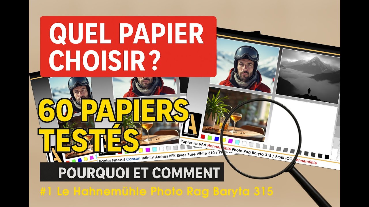 Quel papier Fineart choisir ? 60 tests pour vous aider