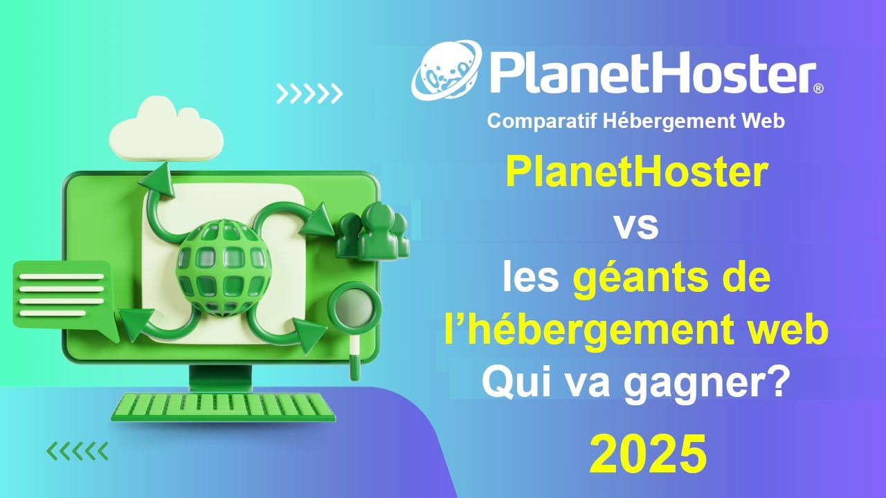 Comparatif Hébergement Web 2025 : PlanetHoster contre les géants de l’hébergement web–Qui va gagner?
