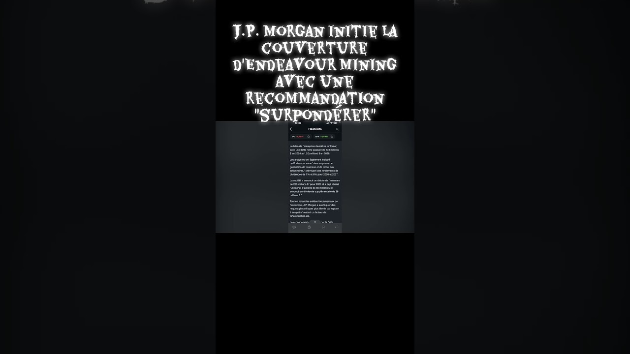 J.P. Morgan initie la couverture d'Endeavour Mining avec une recommandation"surpondérer""