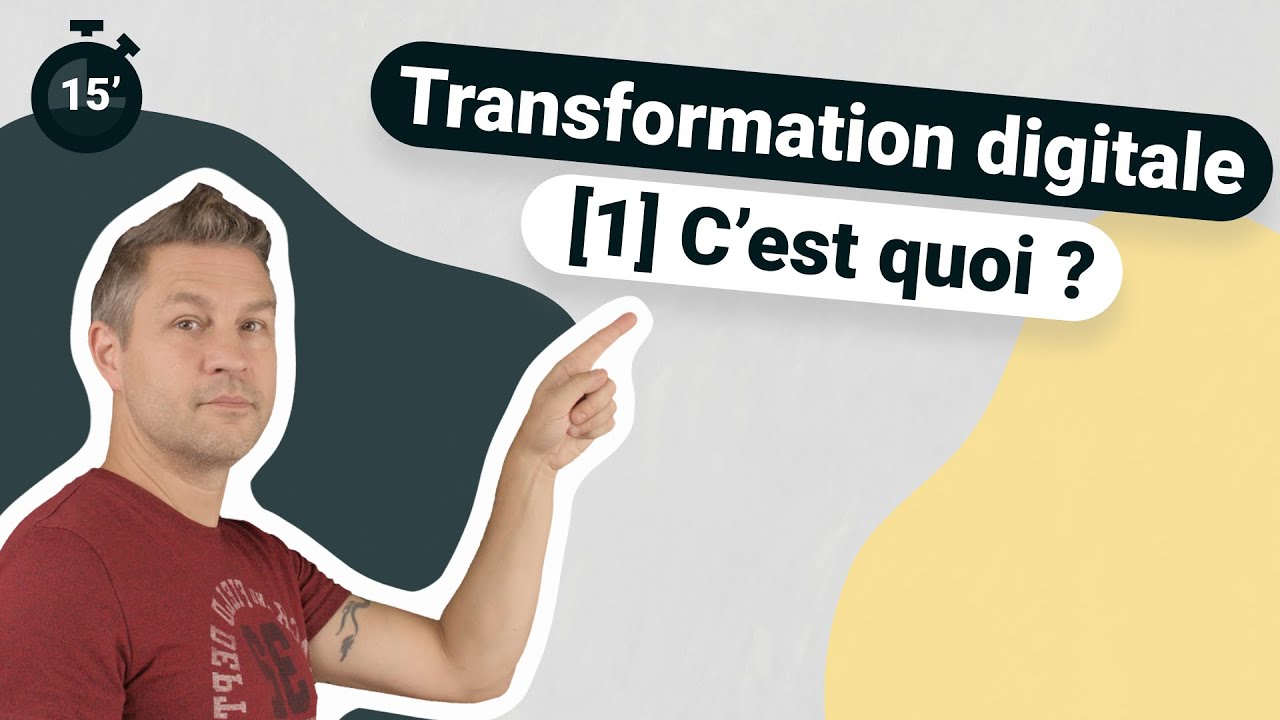Transformation digitale [1] C'est quoi ?