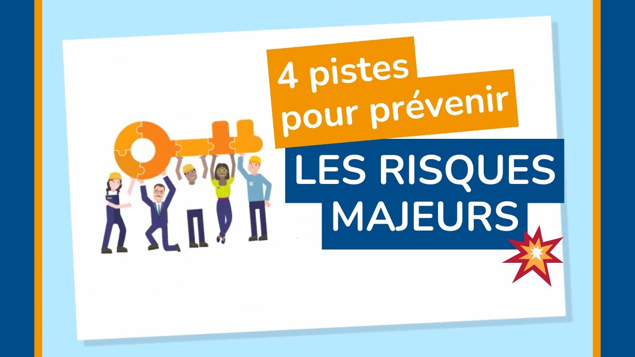 Prévenir les risques majeurs : 4 pistes essentielles