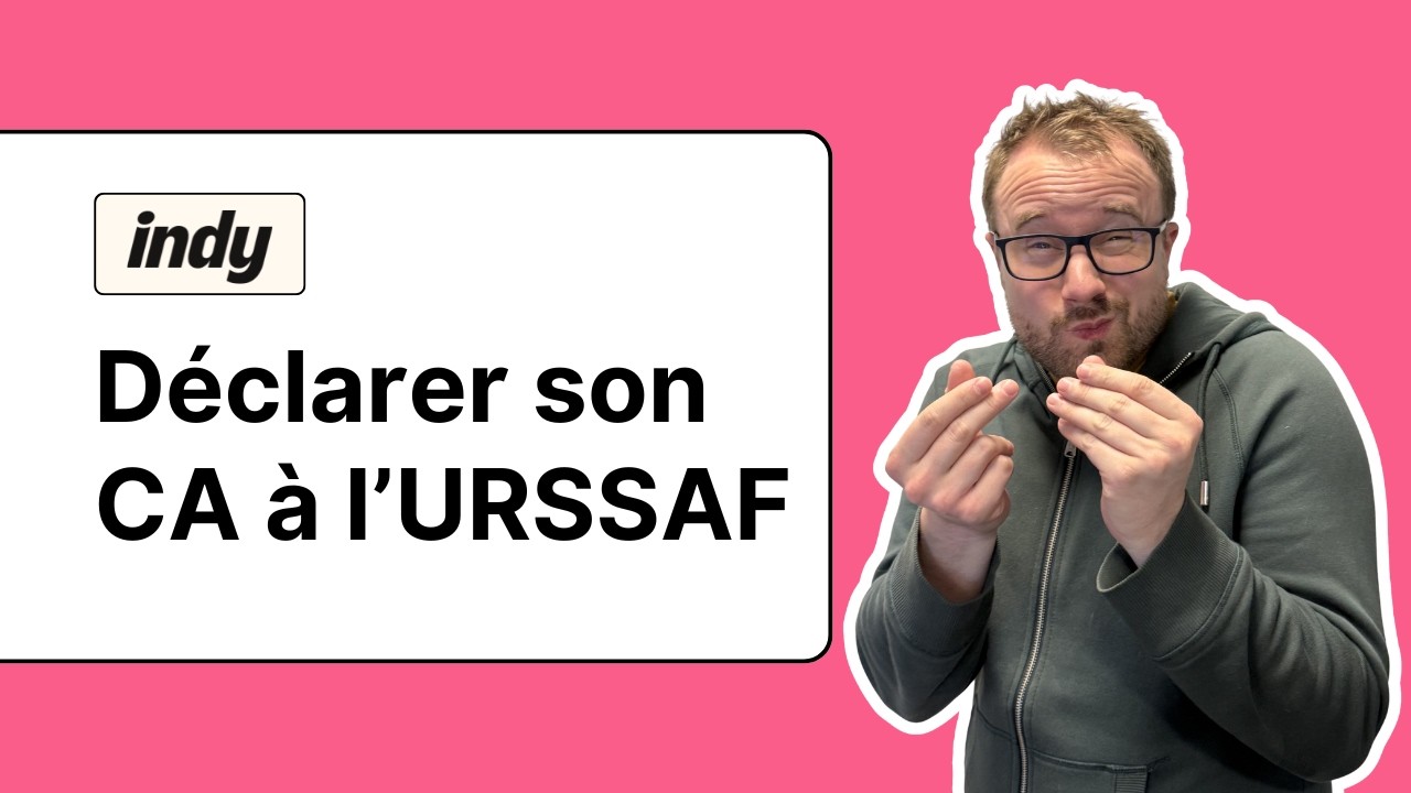 INDY : Déclarer son CA à l'URSSAF directement depuis Indy (sans se tromper) ✅