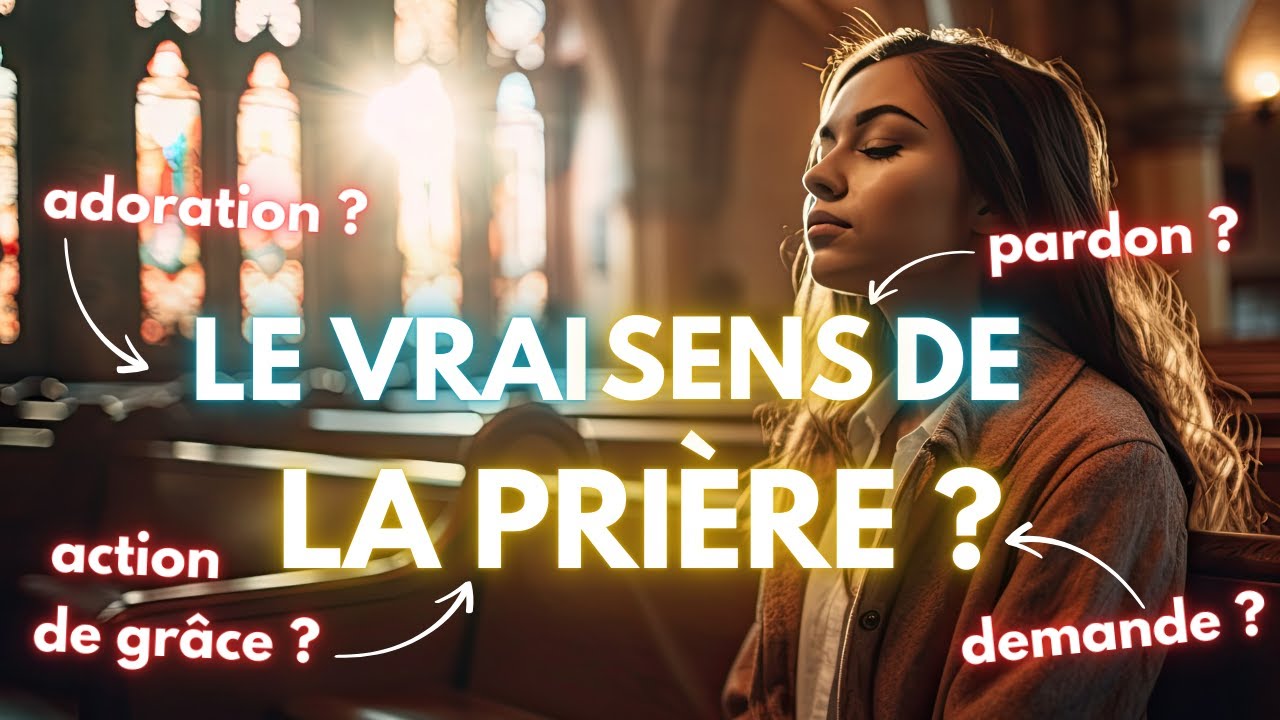 MIEUX COMPRENDRE LA PRIÈRE POUR MIEUX PRIER