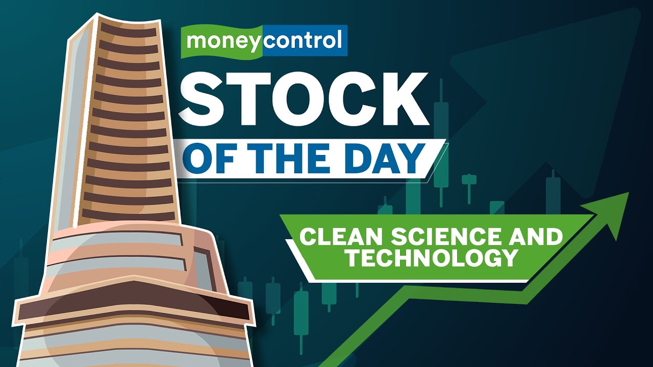 Stock Of The Day: Clean Science & Tech | Cash Rich Balance Sheet & Traction From 'Europe plus one'