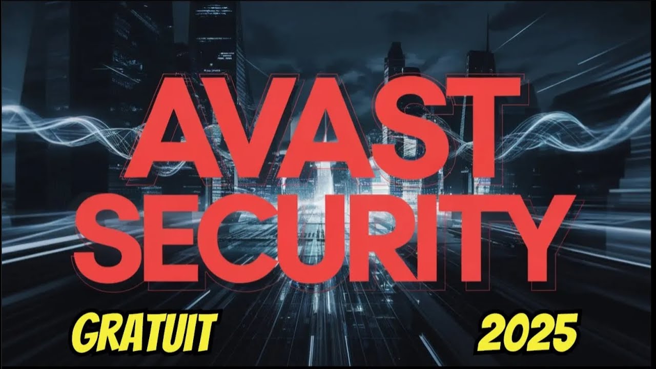 TuTO AVAST  le meilleur antivirus gratuit en 2025